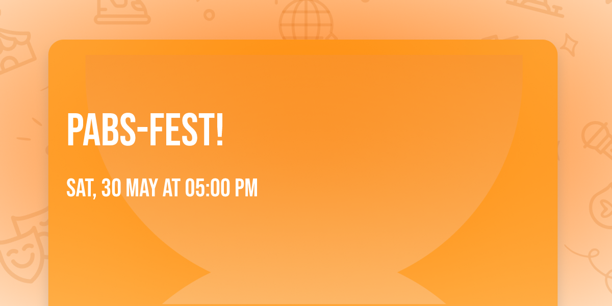PABS-Fest!