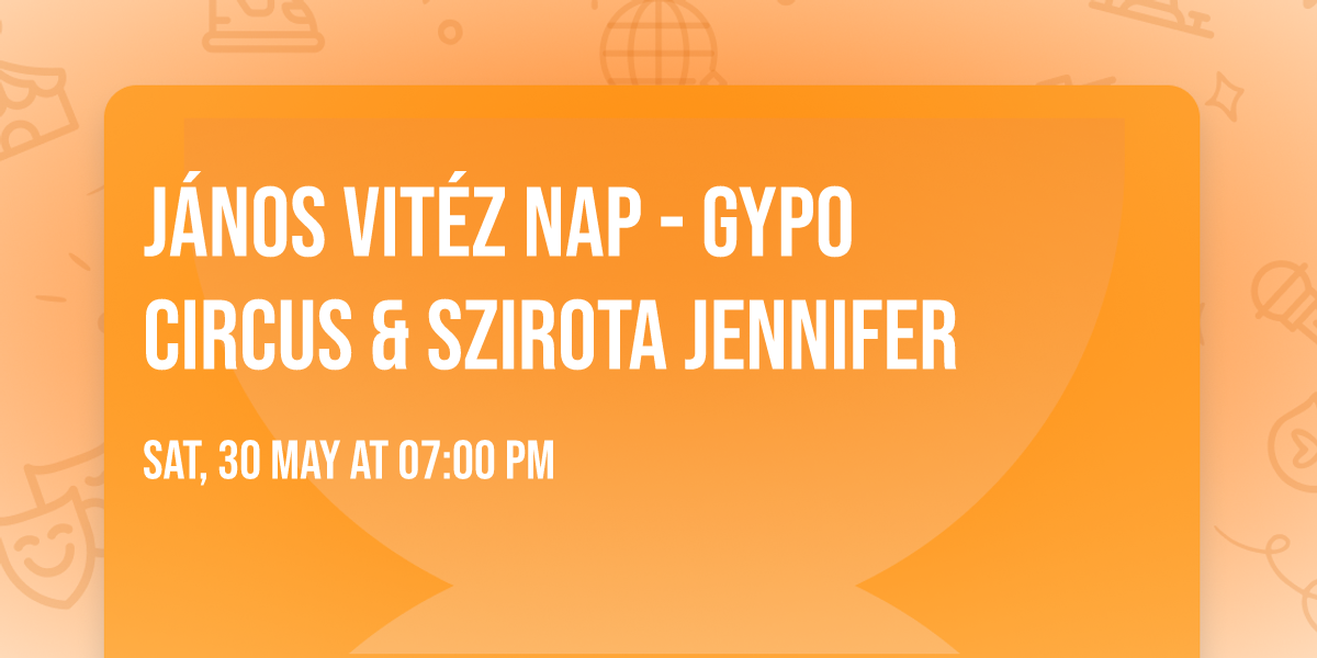 J\u00e1nos Vit\u00e9z Nap - Gypo Circus & Szirota Jennifer 