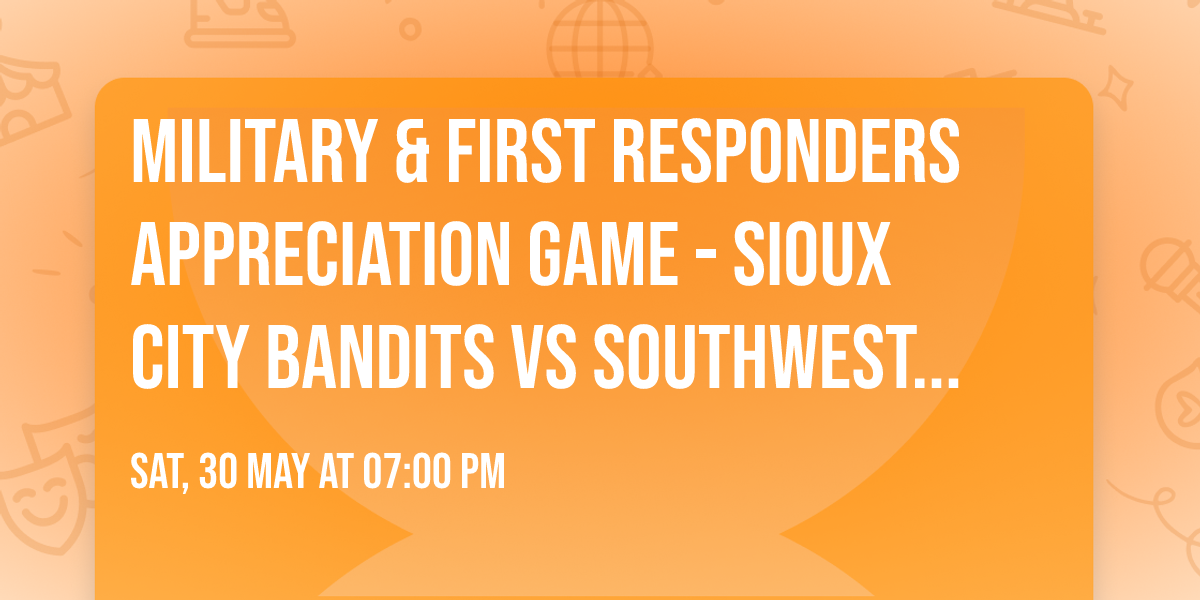 Military & First Responders Appreciation Game - Sioux City Bandits vs Southwest Kansas Storm