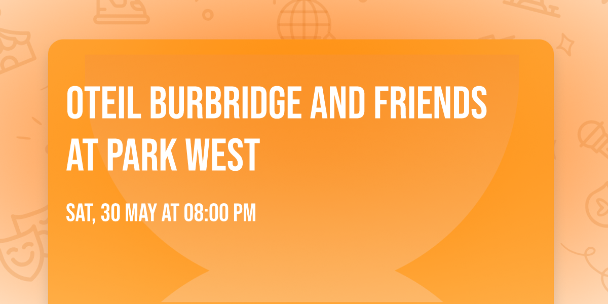 Oteil Burbridge and Friends at Park West