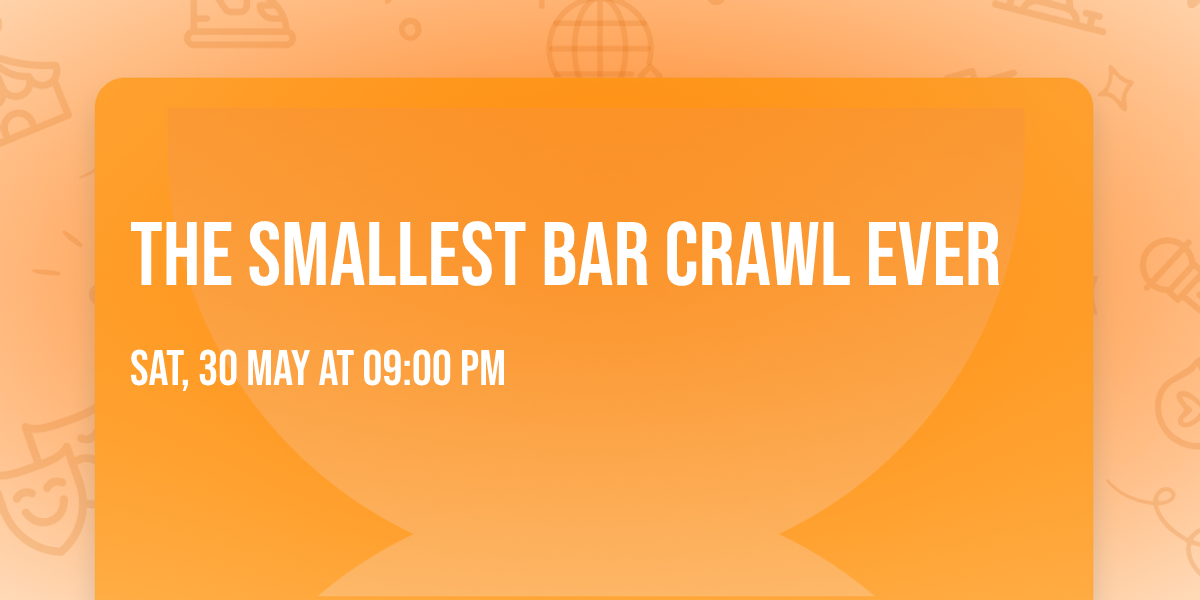 The Smallest Bar Crawl Ever