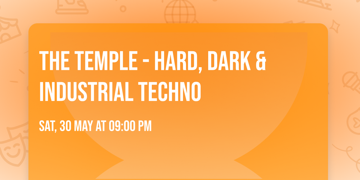 The Temple - Hard, Dark & Industrial Techno