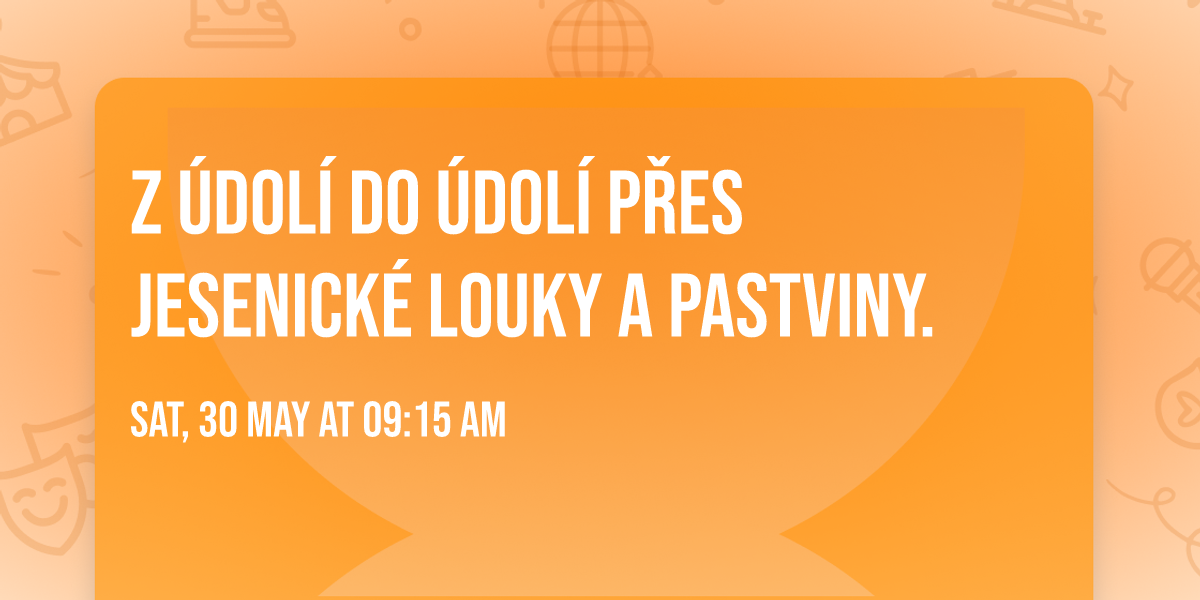 Z \u00fadol\u00ed do \u00fadol\u00ed p\u0159es jesenick\u00e9 louky a pastviny.