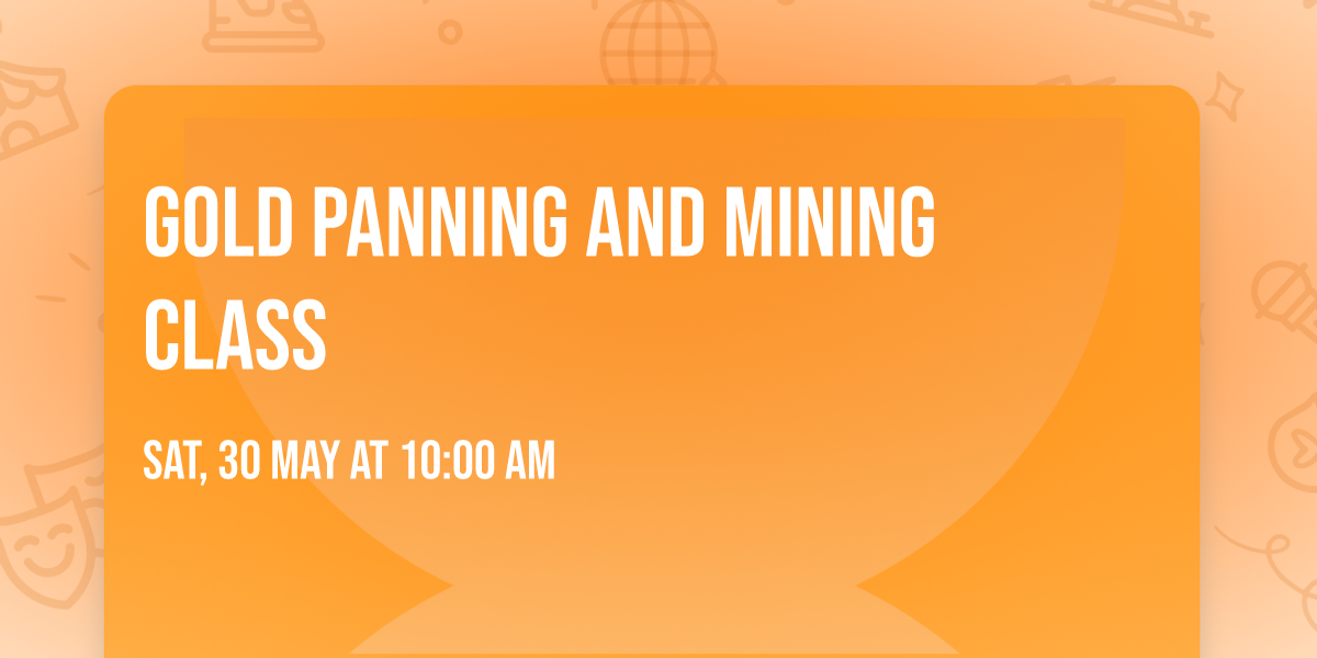 Gold panning and mining class
