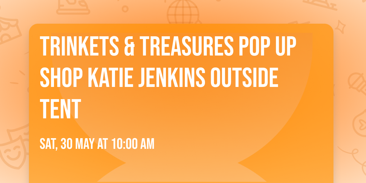 Trinkets & Treasures Pop Up Shop Katie Jenkins Outside Tent