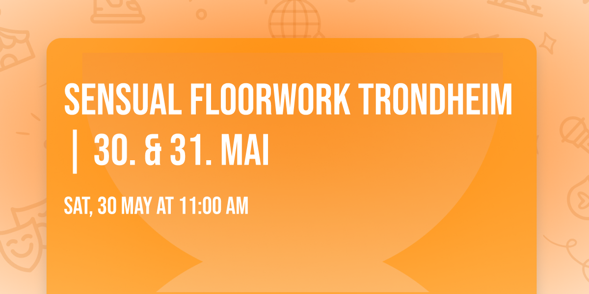 Sensual Floorwork Trondheim | 30. & 31. mai