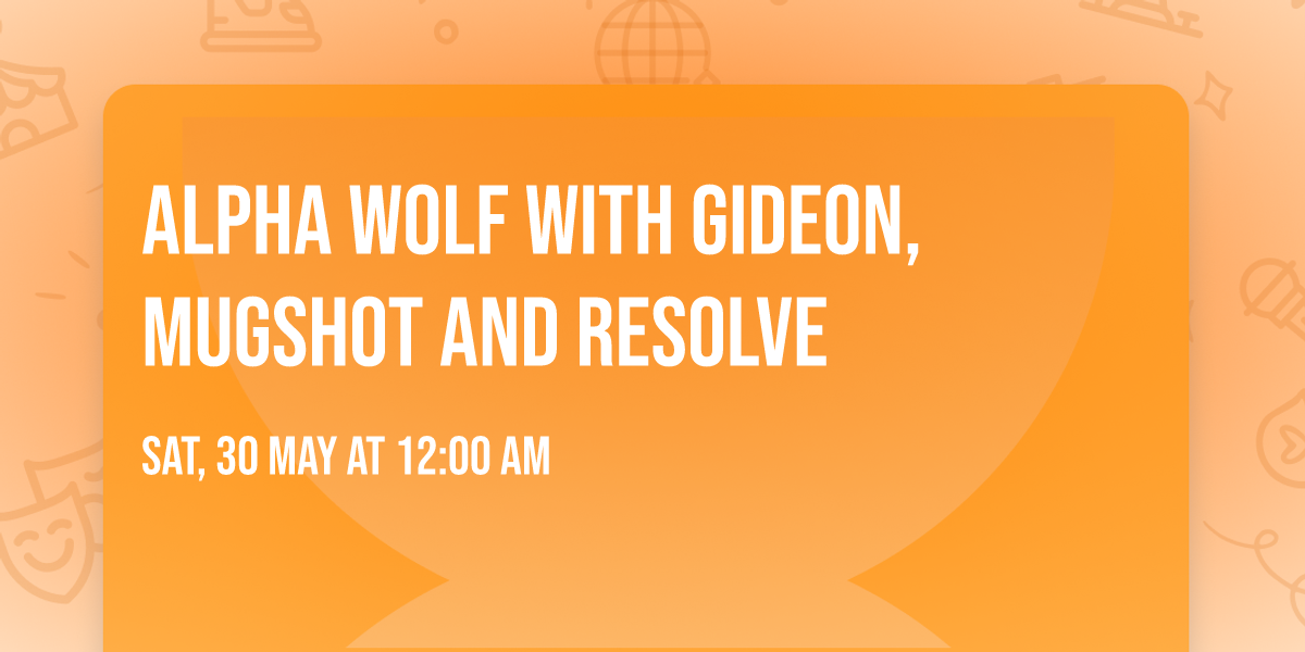 Alpha Wolf with Gideon, Mugshot and Resolve