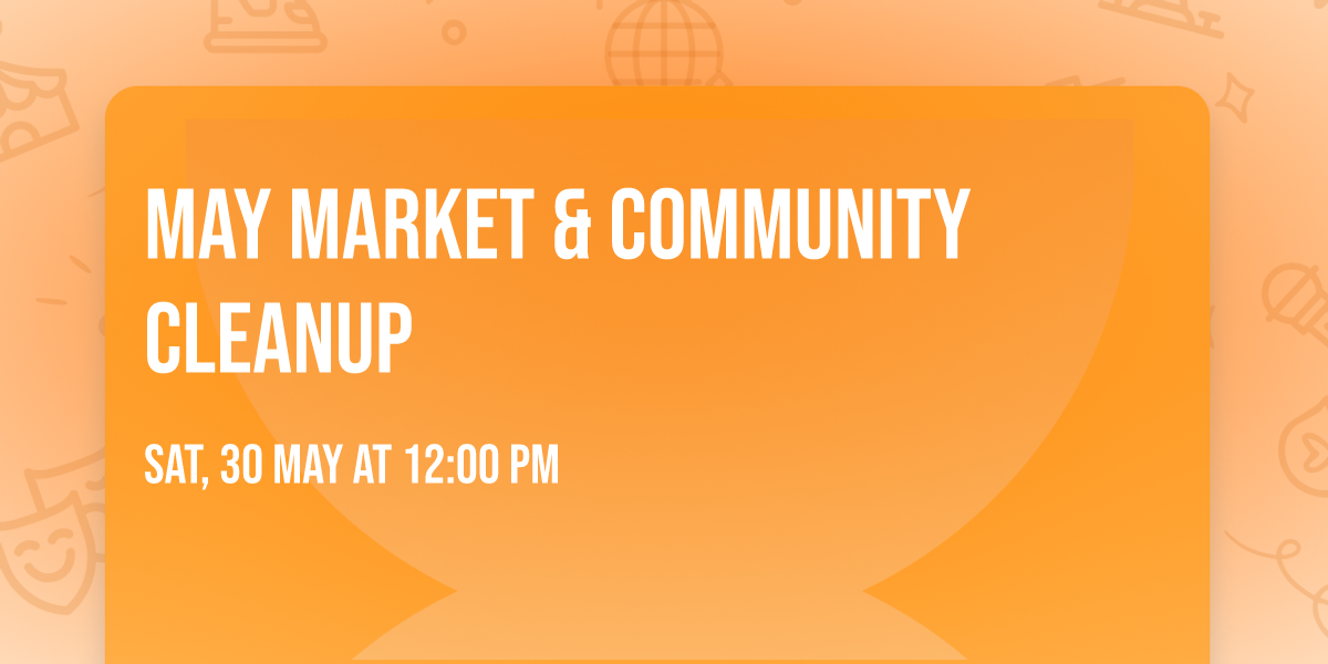 May Market & Community Cleanup