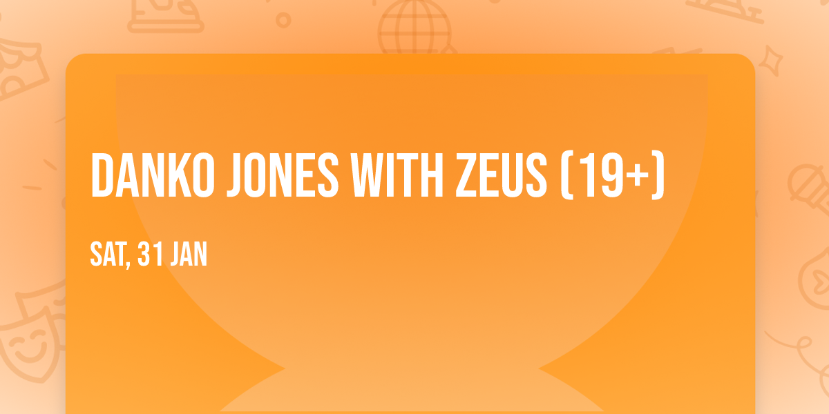 Danko Jones with Zeus (19+)