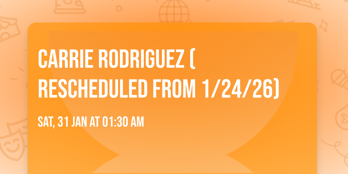 Carrie Rodriguez (Rescheduled from 1\/24\/26)