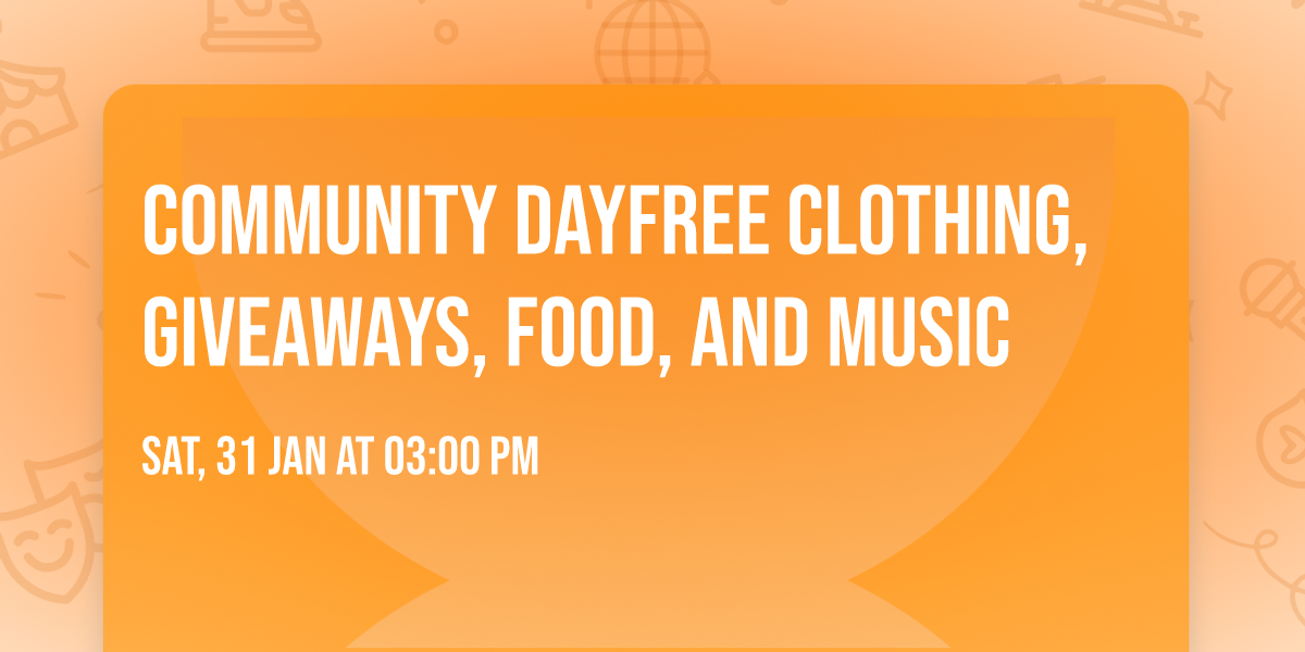 Community Day\u203c\ufe0f\u2728Free Clothing, Giveaways, Food, and Music\ud83e\udd73