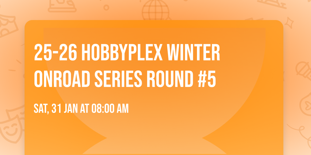 25-26 HobbyPLEX Winter Onroad Series Round #5