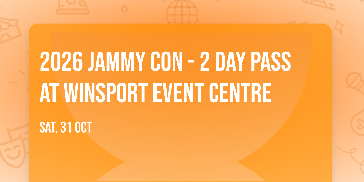 2026 Jammy Con - 2 Day Pass at WinSport Event Centre