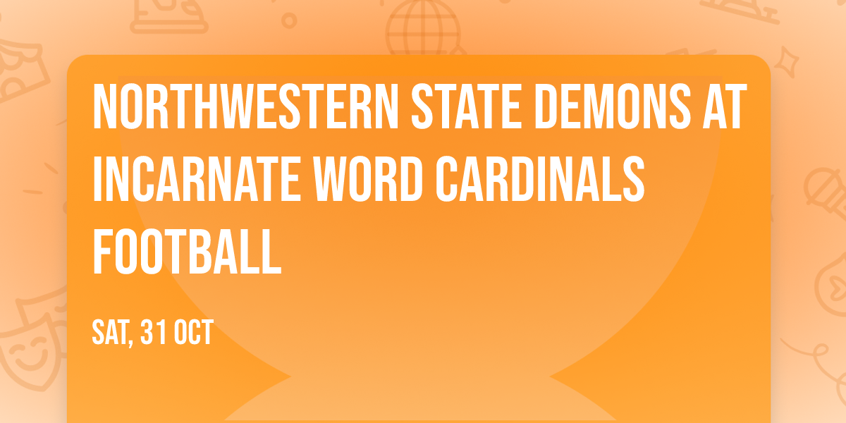Northwestern State Demons at Incarnate Word Cardinals Football