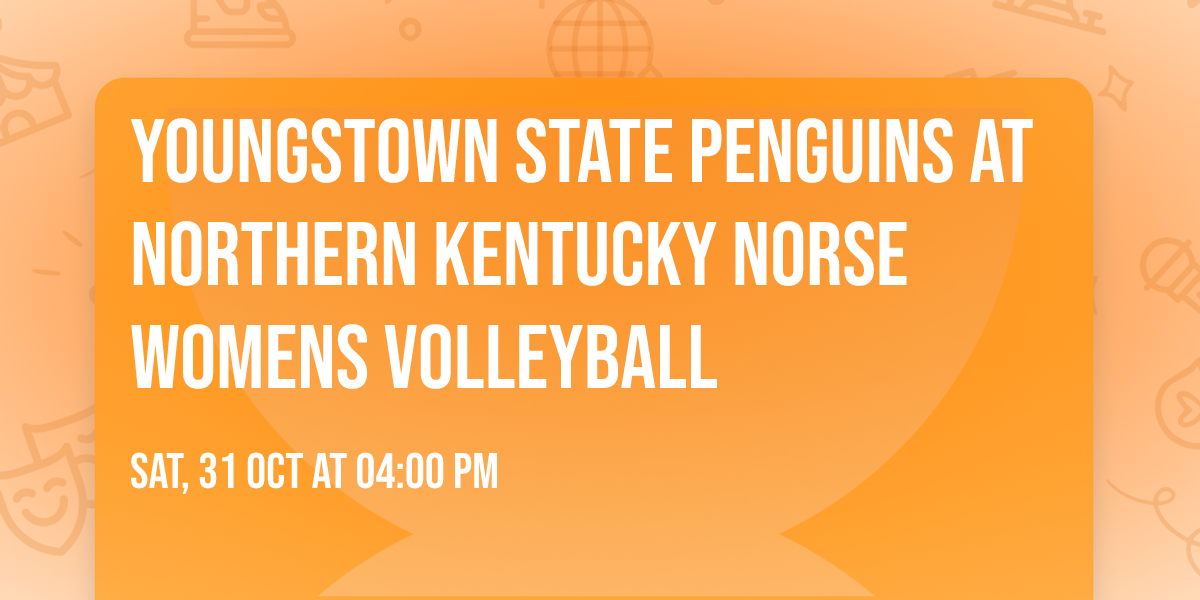 Youngstown State Penguins at Northern Kentucky Norse Womens Volleyball