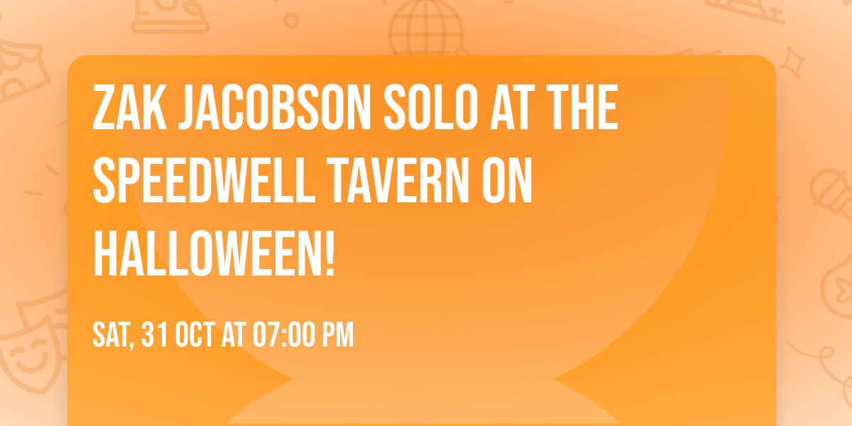 Zak Jacobson solo at the Speedwell Tavern on Halloween! \ud83c\udf83 