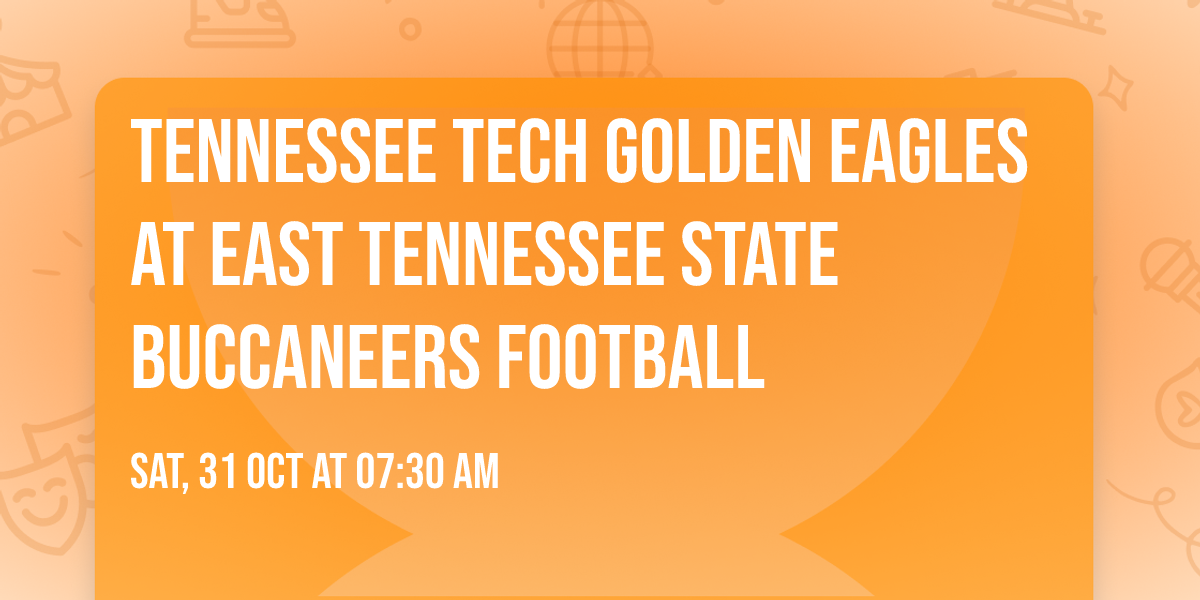 Tennessee Tech Golden Eagles at East Tennessee State Buccaneers Football