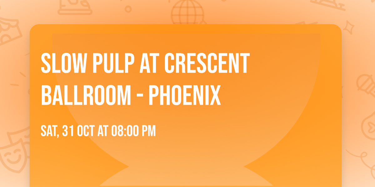 Slow Pulp at Crescent Ballroom - Phoenix