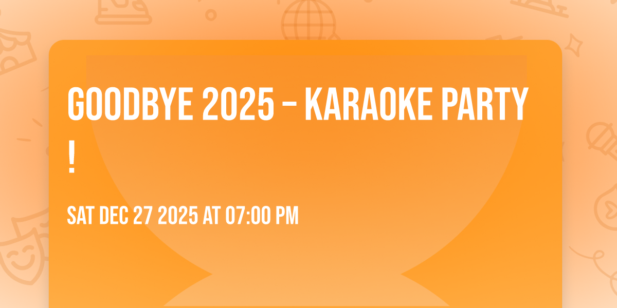 GOODBYE 2025 – KARAOKE PARTY!