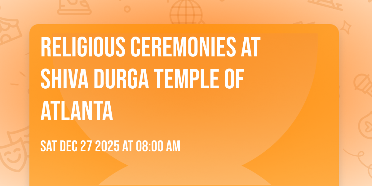 Religious Ceremonies at Shiva Durga Temple of Atlanta