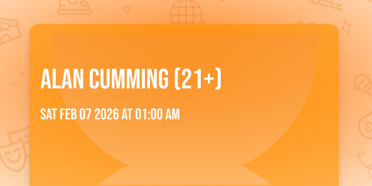 Alan Cumming (21+)