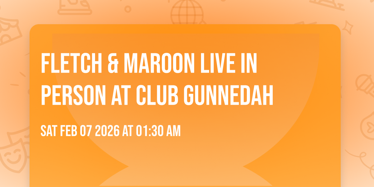 Fletch & Maroon LIVE in person at Club Gunnedah