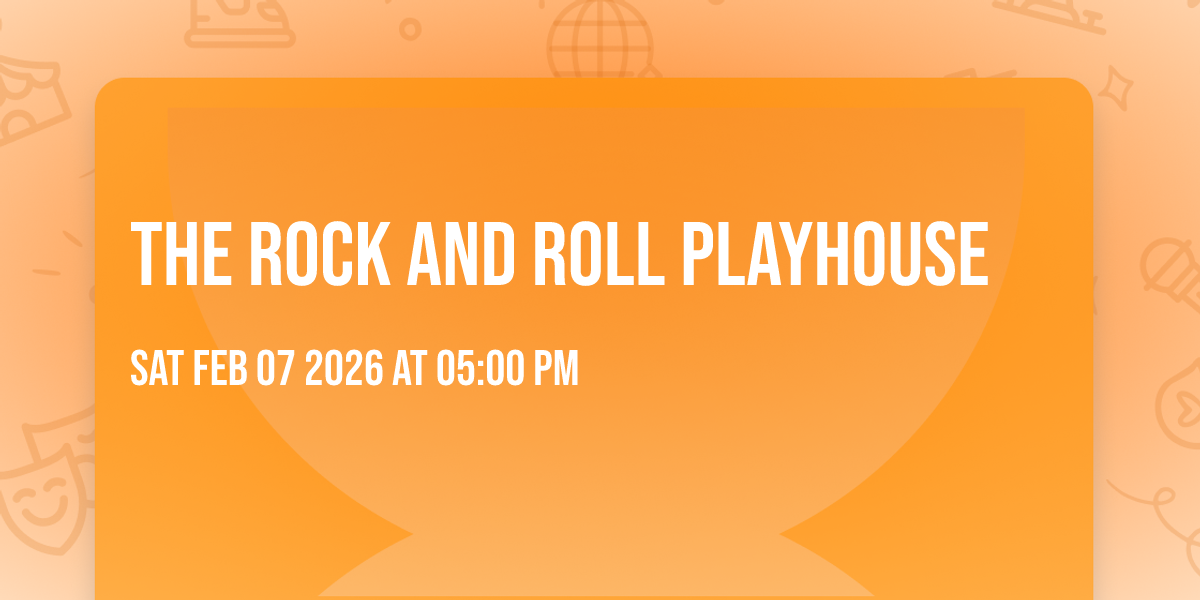 The Rock and Roll Playhouse