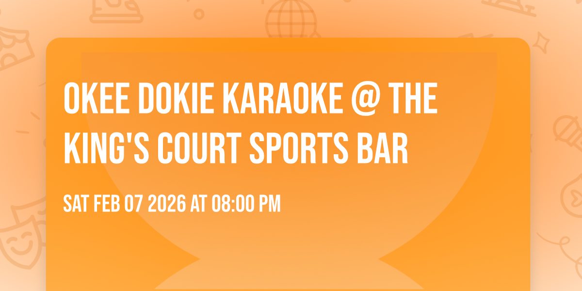 Okee Dokie Karaoke @ The King's Court Sports Bar