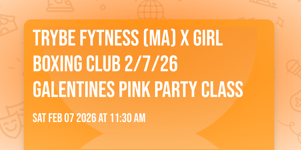Trybe Fytness (MA) x GIRL Boxing Club 2/7/26 Galentines Pink Party Class 💖