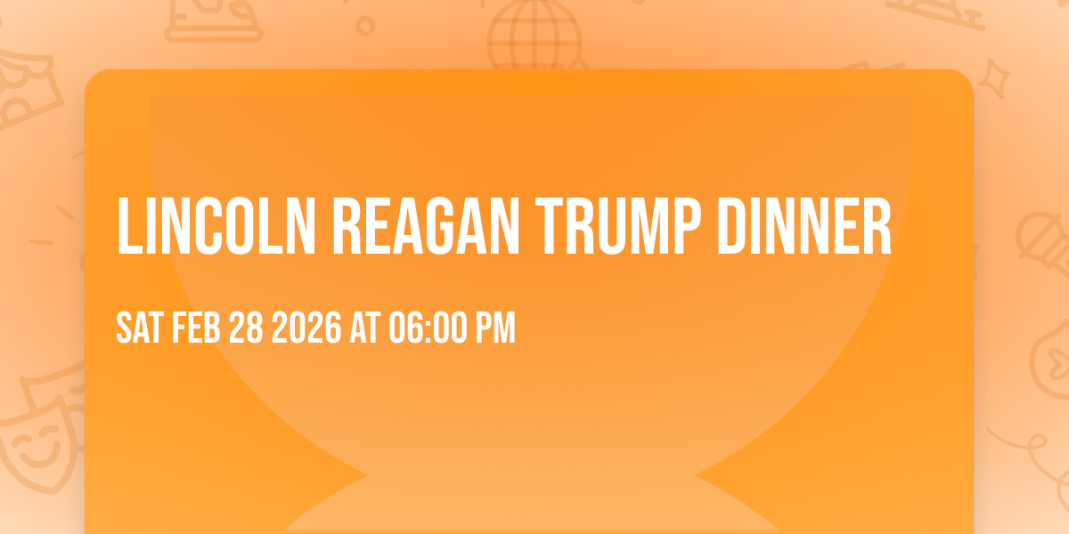 Lincoln Reagan Trump Dinner 