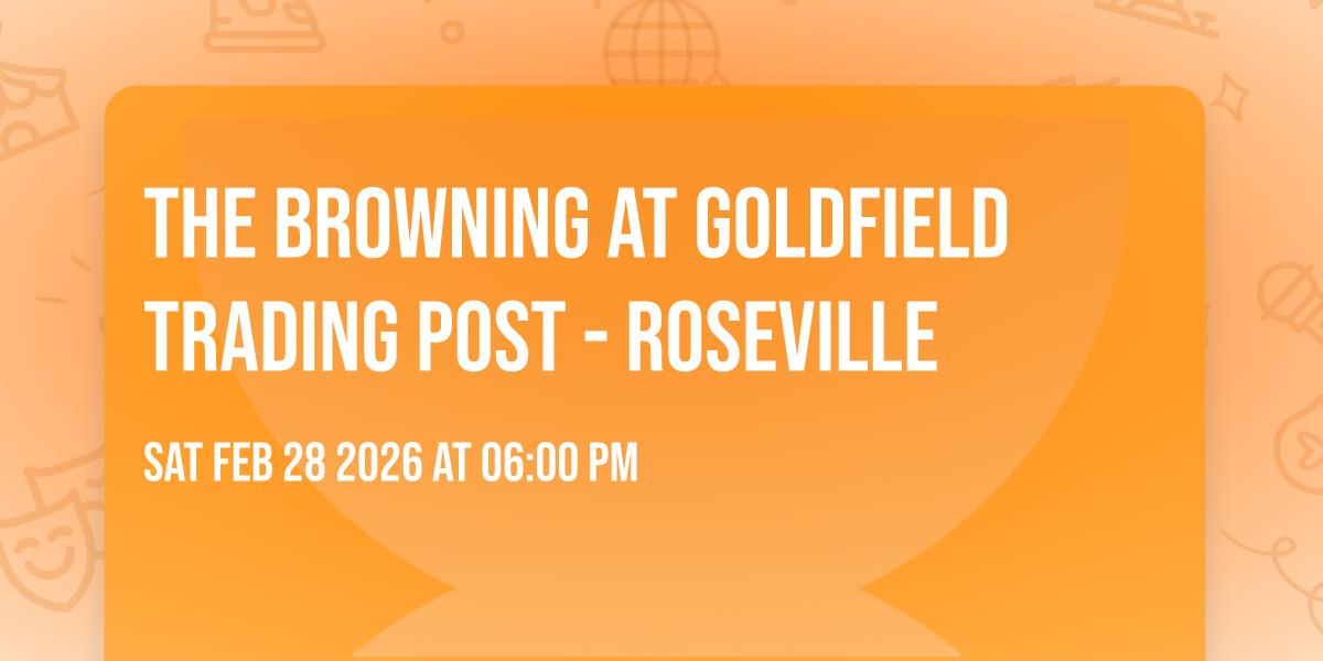 The Browning at Goldfield Trading Post - Roseville