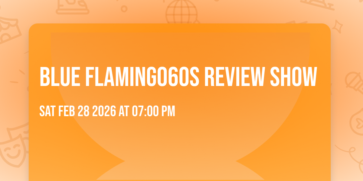 Blue Flamingo🦩60s Review Show 