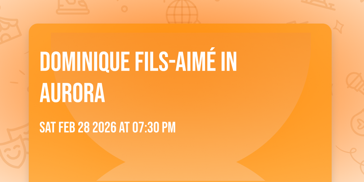 Dominique Fils-Aimé in Aurora