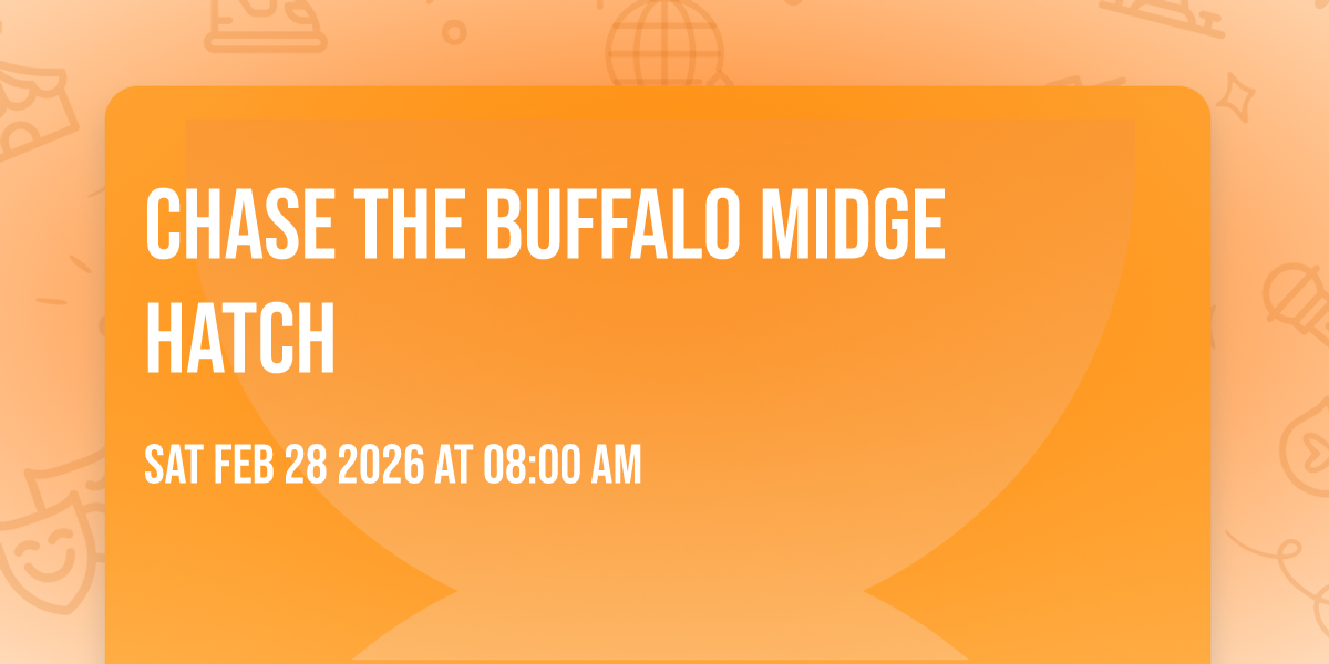 Chase the Buffalo Midge Hatch