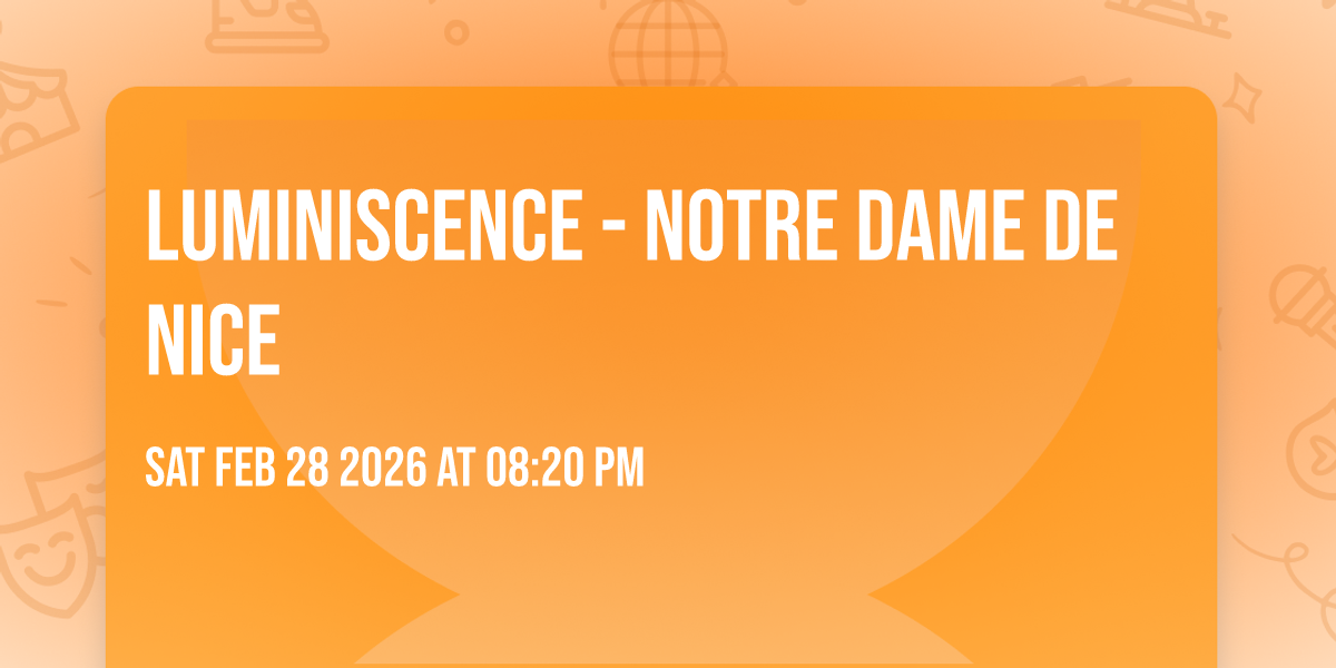 LUMINISCENCE - Notre Dame de Nice