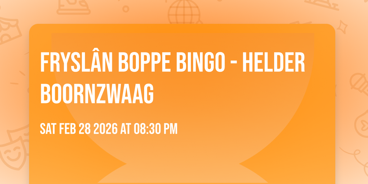 Fryslân Boppe Bingo - Helder Boornzwaag