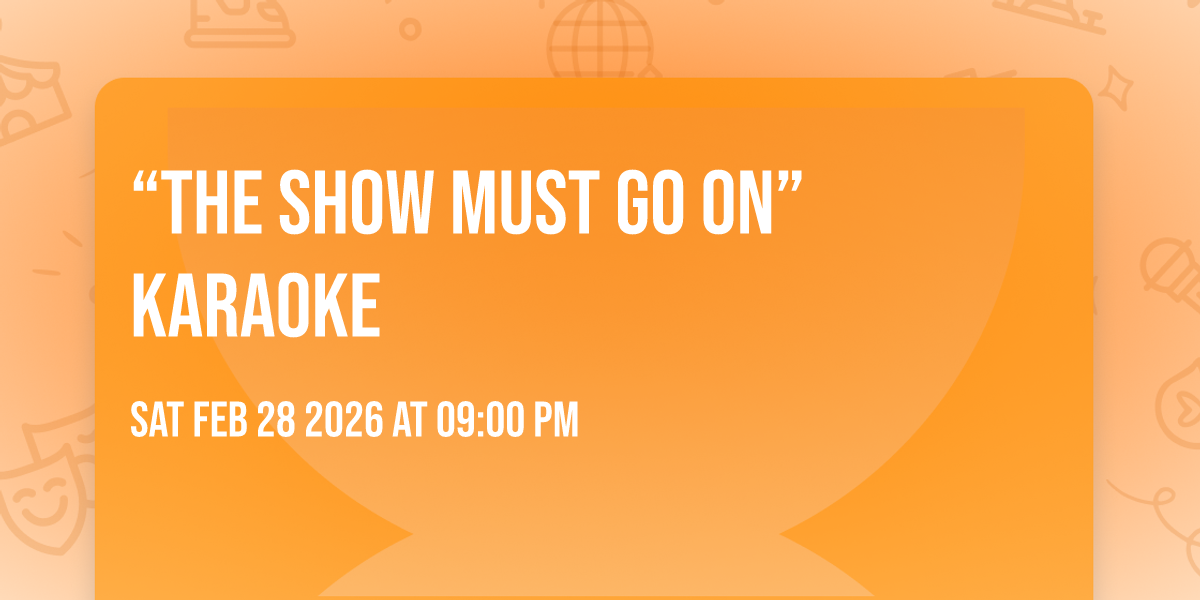 “The Show Must Go On” Karaoke 