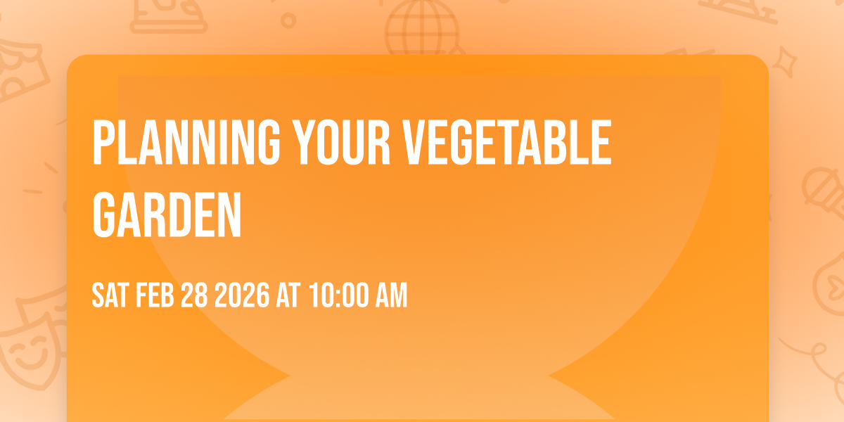 Planning Your Vegetable Garden