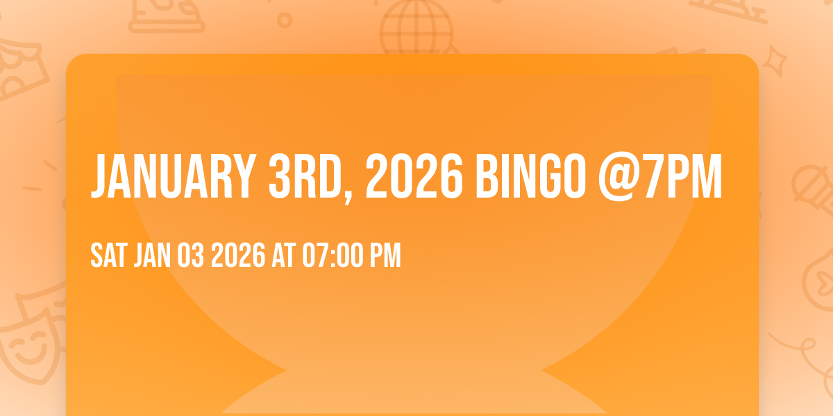 January 3rd, 2026 Bingo @7pm