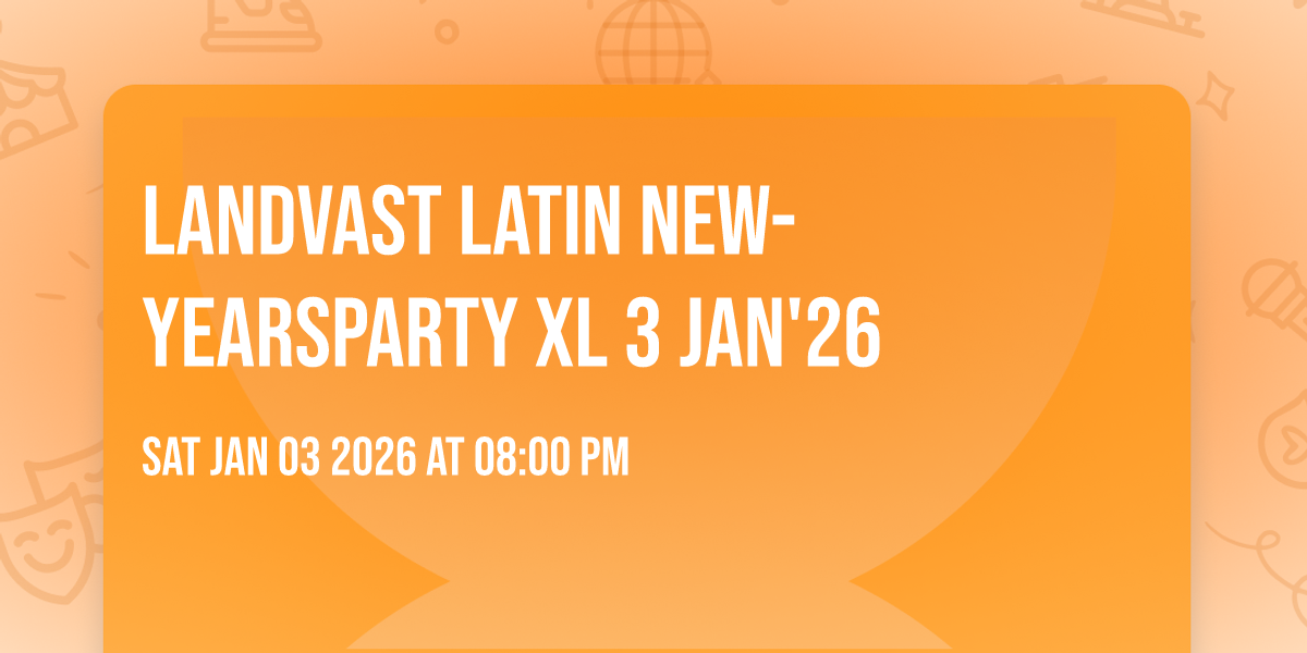 LANDVAST LATIN  NEW-YEARSPARTY XL 3 JAN'26