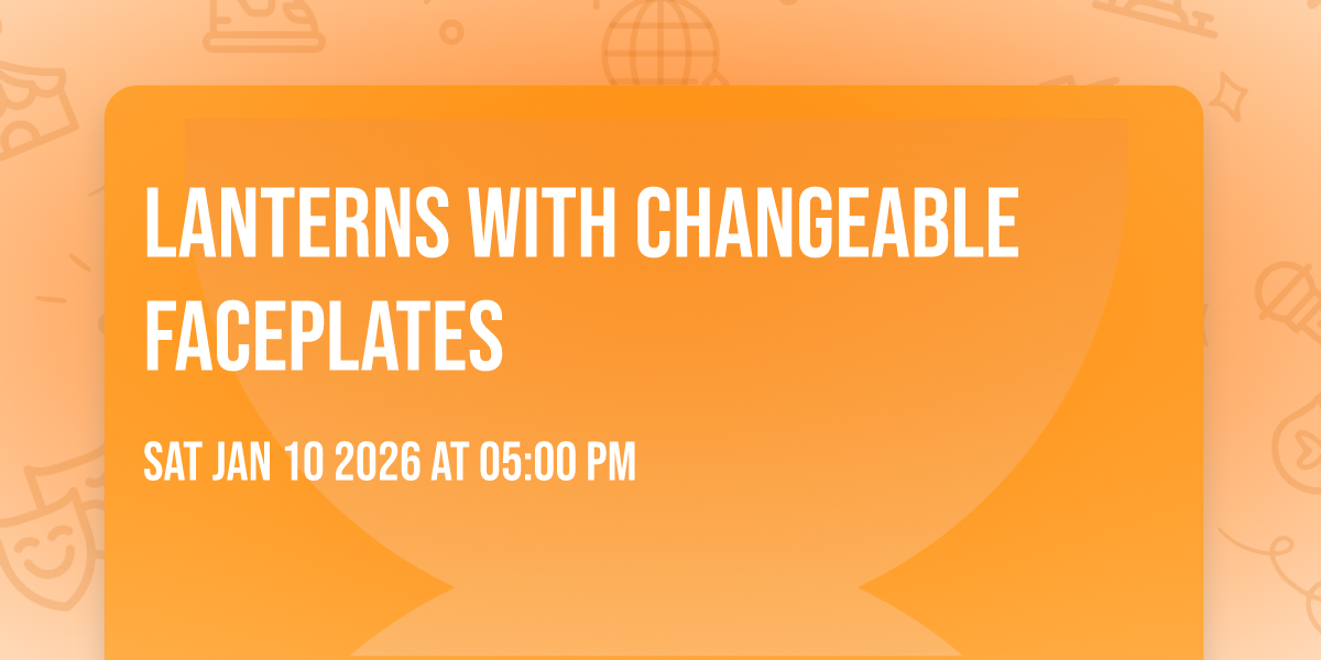 Lanterns with changeable faceplates