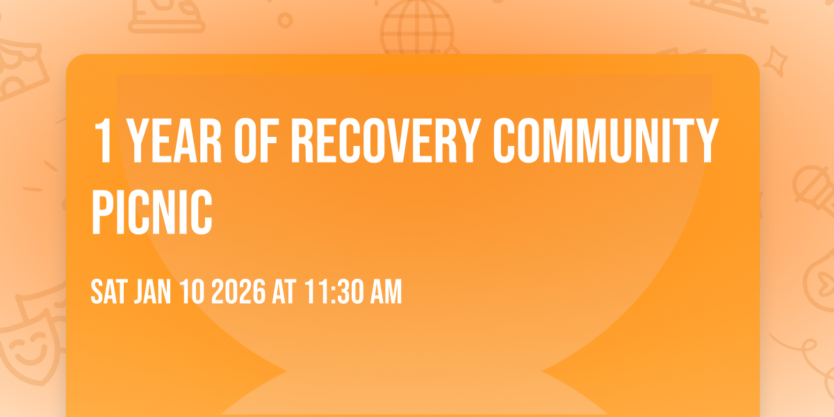 1 Year of Recovery Community Picnic