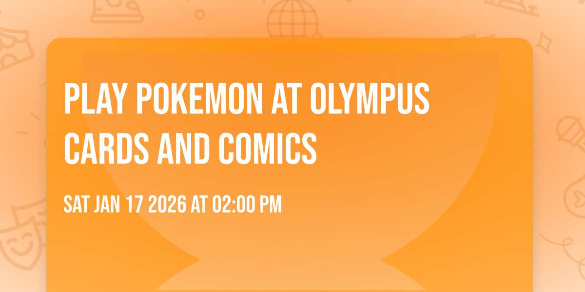 Play Pokemon at Olympus Cards and Comics