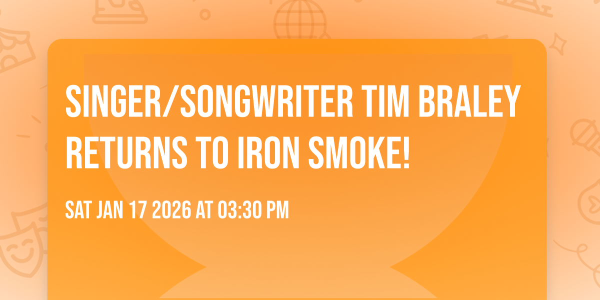 Singer/Songwriter Tim Braley returns to Iron Smoke!
