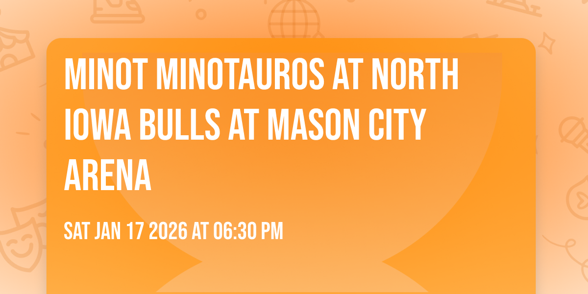 Minot Minotauros at North Iowa Bulls at Mason City Arena