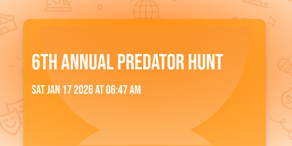 6th Annual Predator Hunt
