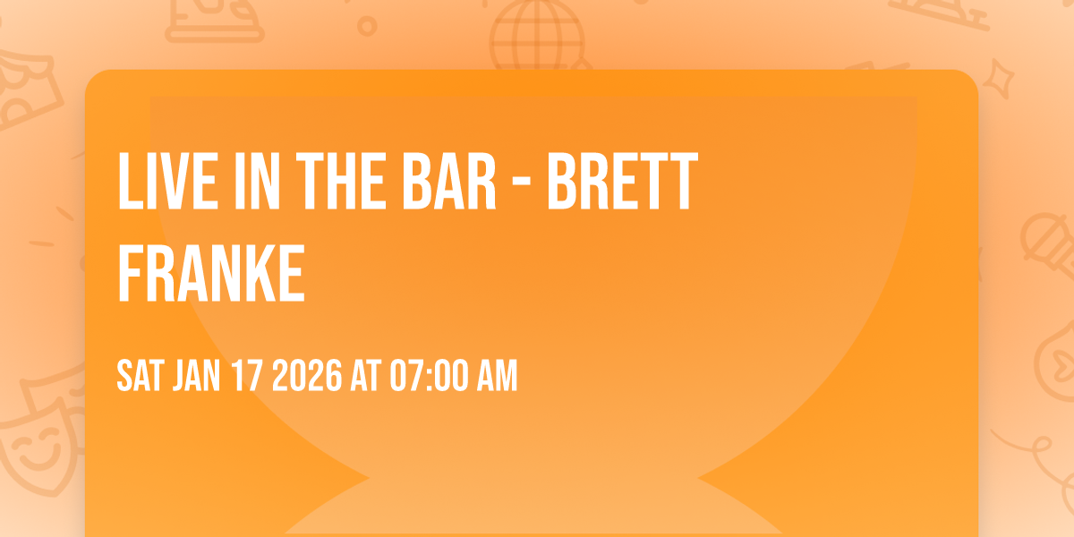 Live in the Bar - Brett Franke