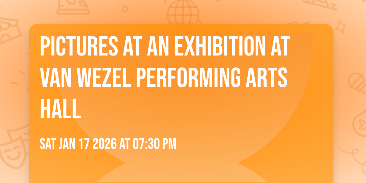 Pictures at an Exhibition at Van Wezel Performing Arts Hall