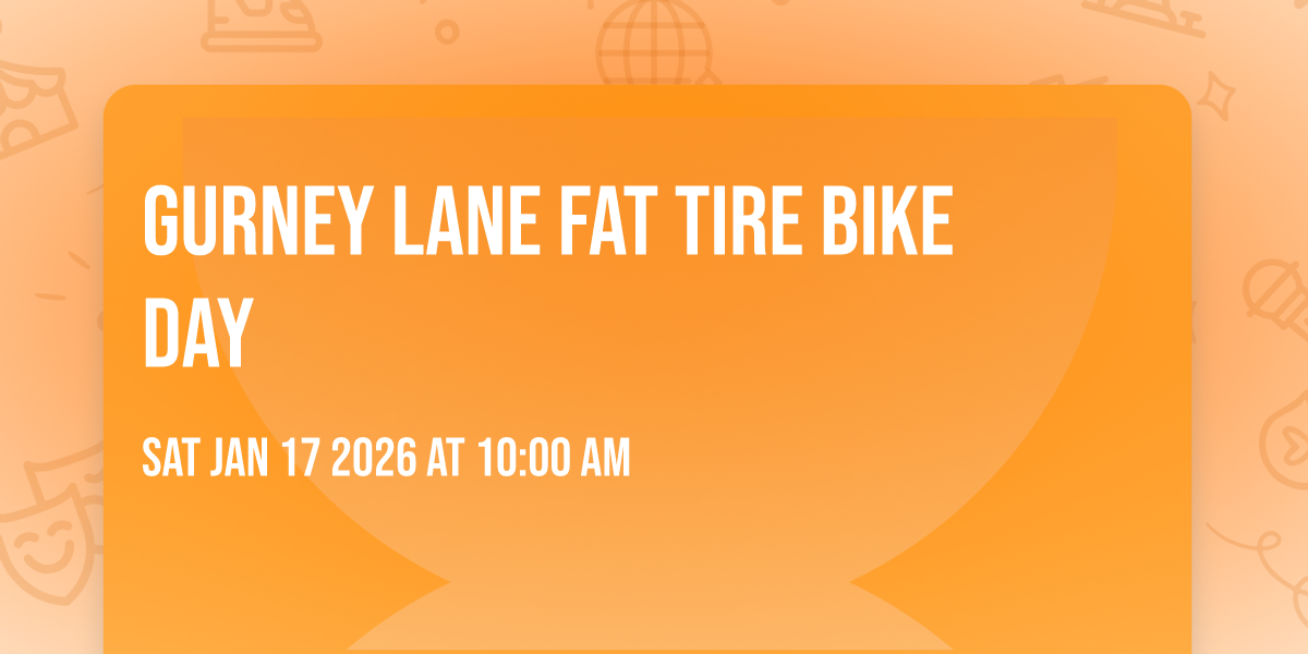 Gurney Lane Fat Tire Bike Day