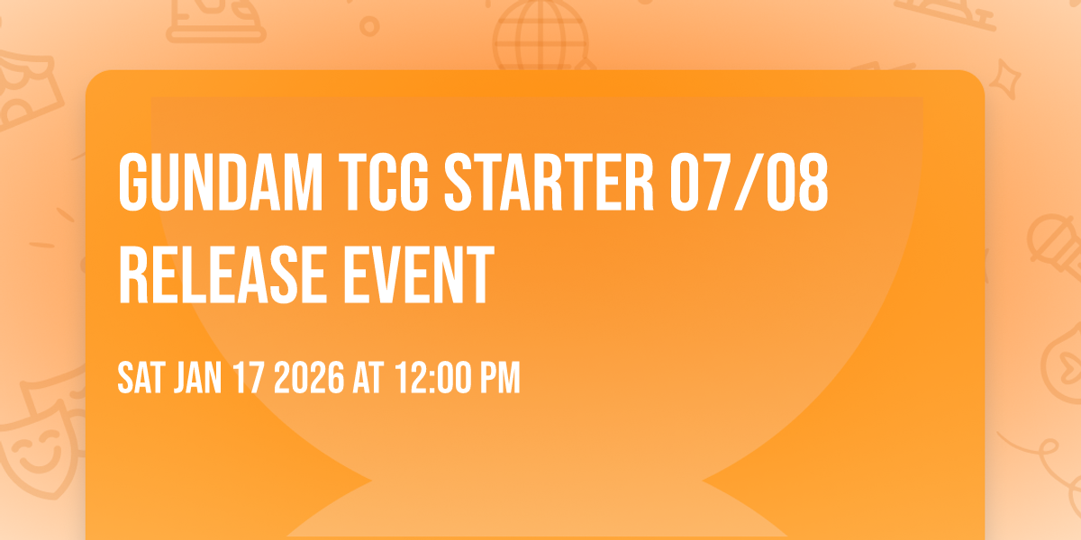 Gundam TCG Starter 07/08 Release Event